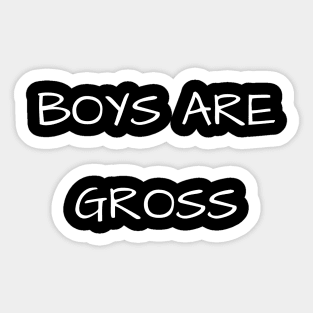 Boys Are Gross Sticker
